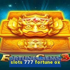 slots 777 fortune ox